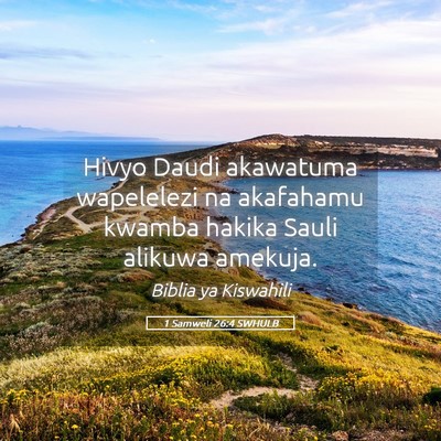 Picture 05 - 1 Samweli 26:4 SWHULB - Hivyo Daudi akawatuma wapelelezi na akafahamu - Bible Verse Picture