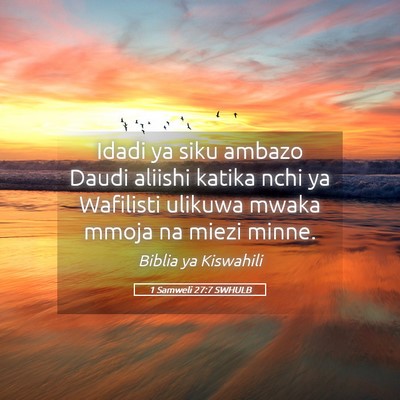 Picture 05 - 1 Samweli 27:7 SWHULB - Idadi ya siku ambazo Daudi aliishi katika nchi ya - Bible Verse Picture