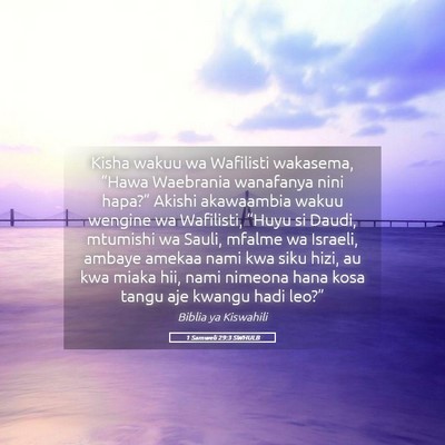 Picture 05 - 1 Samweli 29:3 SWHULB - Kisha wakuu wa Wafilisti wakasema, “Hawa - Bible Verse Picture