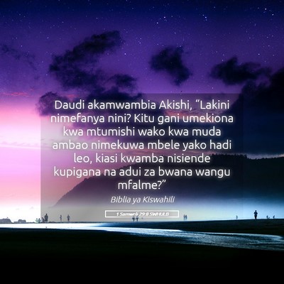 Picture 05 - 1 Samweli 29:8 SWHULB - Daudi akamwambia Akishi, “Lakini nimefanya - Bible Verse Picture