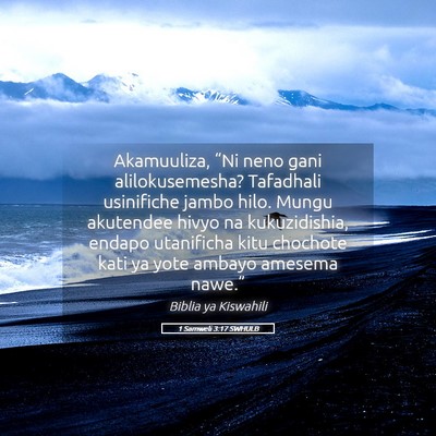 Picture 05 - 1 Samweli 3:17 SWHULB - Akamuuliza, “Ni neno gani alilokusemesha? - Bible Verse Picture
