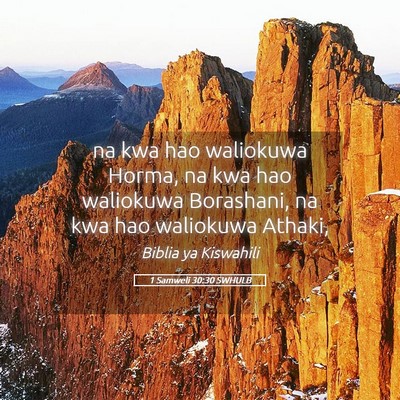 Picture 05 - 1 Samweli 30:30 SWHULB - na kwa hao waliokuwa Horma, na kwa hao waliokuwa - Bible Verse Picture