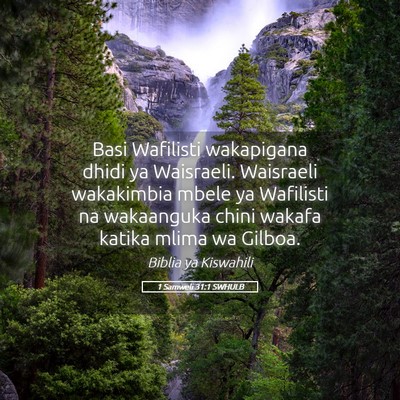 Picture 05 - 1 Samweli 31:1 SWHULB - Basi Wafilisti wakapigana dhidi ya Waisraeli. - Bible Verse Picture