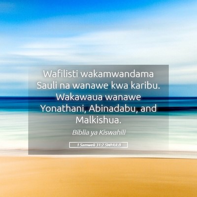 Picture 05 - 1 Samweli 31:2 SWHULB - Wafilisti wakamwandama Sauli na wanawe kwa - Bible Verse Picture