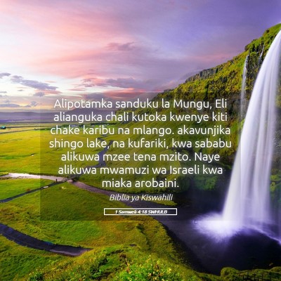 Picture 05 - 1 Samweli 4:18 SWHULB - Alipotamka sanduku la Mungu, Eli alianguka chali - Bible Verse Picture