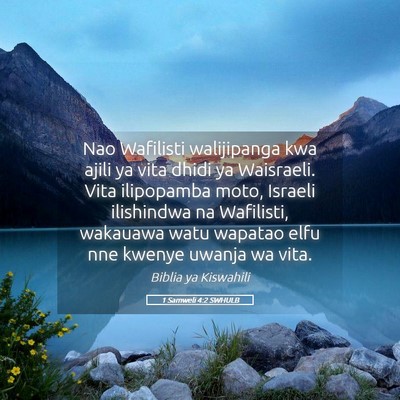 Picture 05 - 1 Samweli 4:2 SWHULB - Nao Wafilisti walijipanga kwa ajili ya vita dhidi - Bible Verse Picture