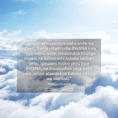 Picture 05 - 1 Samweli 7:3 SWHULB - Samweli akawaambia watu wote wa Israeli, “Kama - Bible Verse Picture