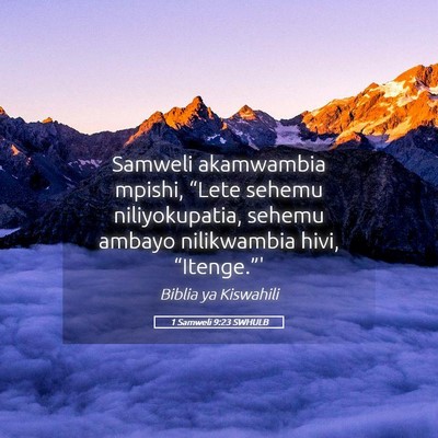Picture 05 - 1 Samweli 9:23 SWHULB - Samweli akamwambia mpishi, “Lete sehemu - Bible Verse Picture