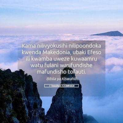 Picture 05 - 1 Timotheo 1:3 SWHULB - Kama nilivyokusihi nilipoondoka kwenda Makedonia, - Bible Verse Picture