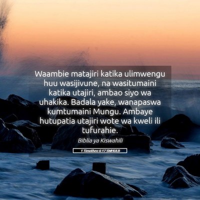 Picture 05 - 1 Timotheo 6:17 SWHULB - Waambie matajiri katika ulimwengu huu wasijivune, - Bible Verse Picture