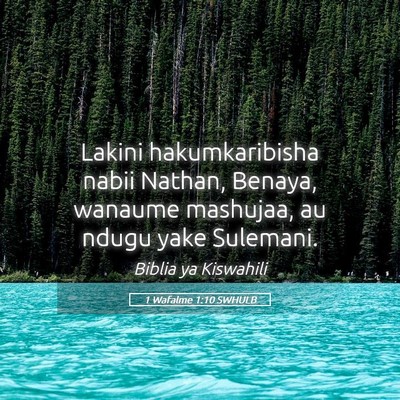 Picture 05 - 1 Wafalme 1:10 SWHULB - Lakini hakumkaribisha nabii Nathan, Benaya, - Bible Verse Picture