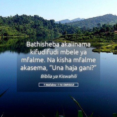 Picture 05 - 1 Wafalme 1:16 SWHULB - Bathisheba akaiinama kifudifudi mbele ya mfalme. - Bible Verse Picture