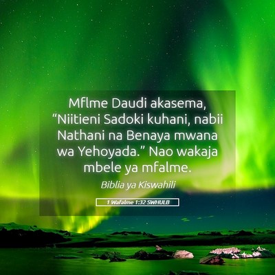 Picture 05 - 1 Wafalme 1:32 SWHULB - Mflme Daudi akasema, “Niitieni Sadoki kuhani, - Bible Verse Picture