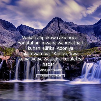 Picture 05 - 1 Wafalme 1:42 SWHULB - Wakati alipokuwa akiongea, Yonatahani mwana wa - Bible Verse Picture