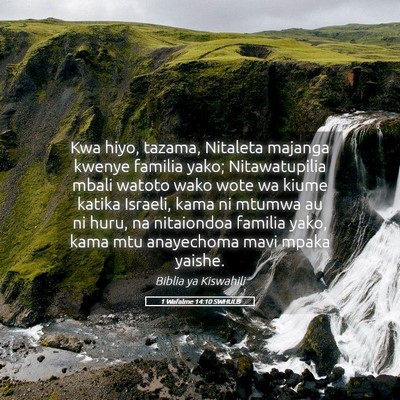Picture 05 - 1 Wafalme 14:10 SWHULB - Kwa hiyo, tazama, Nitaleta majanga kwenye familia - Bible Verse Picture