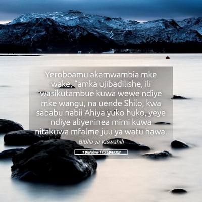 Picture 05 - 1 Wafalme 14:2 SWHULB - Yeroboamu akamwambia mke wake, “amka - Bible Verse Picture