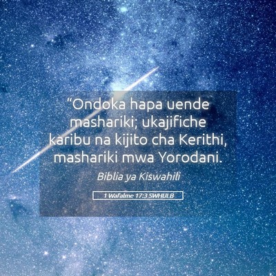 Picture 05 - 1 Wafalme 17:3 SWHULB - “Ondoka hapa uende mashariki; ukajifiche karibu - Bible Verse Picture