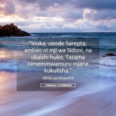 Picture 05 - 1 Wafalme 17:9 SWHULB - “Inuka, uende Sarepta, ambao ni mji wa Sidoni, - Bible Verse Picture