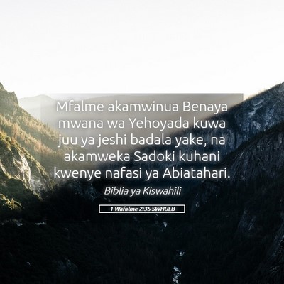 Picture 05 - 1 Wafalme 2:35 SWHULB - Mfalme akamwinua Benaya mwana wa Yehoyada kuwa - Bible Verse Picture