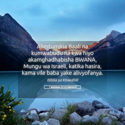 Picture 05 - 1 Wafalme 22:53 SWHULB - Alimtumikia Baali na kumwabudu na kwa hiyo - Bible Verse Picture