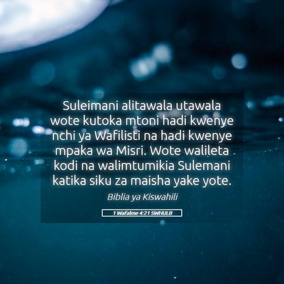 Picture 05 - 1 Wafalme 4:21 SWHULB - Suleimani alitawala utawala wote kutoka mtoni - Bible Verse Picture