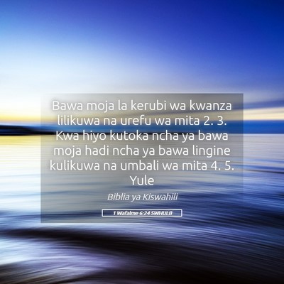 Picture 05 - 1 Wafalme 6:24 SWHULB - Bawa moja la kerubi wa kwanza lilikuwa na urefu - Bible Verse Picture