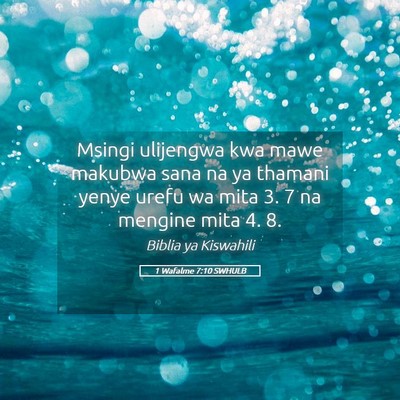 Picture 05 - 1 Wafalme 7:10 SWHULB - Msingi ulijengwa kwa mawe makubwa sana na ya - Bible Verse Picture