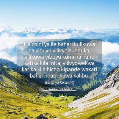 Picture 05 - 1 Wafalme 7:24 SWHULB - Na chini ya ile bahari kulikuwa na vibuyu - Bible Verse Picture