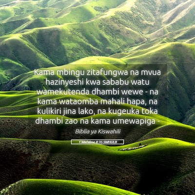 Picture 05 - 1 Wafalme 8:35 SWHULB - Kama mbingu zitafungwa na mvua hazinyeshi kwa - Bible Verse Picture