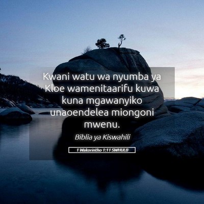 Picture 05 - 1 Wakorintho 1:11 SWHULB - Kwani watu wa nyumba ya Kloe wamenitaarifu kuwa - Bible Verse Picture