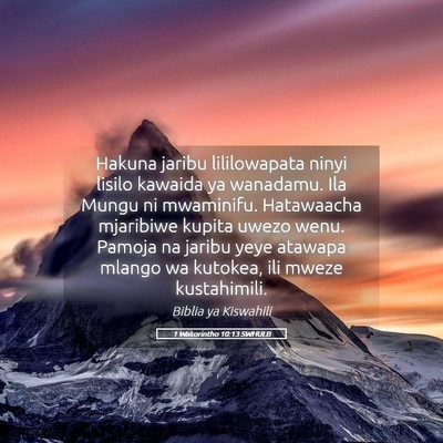 Picture 05 - 1 Wakorintho 10:13 SWHULB - Hakuna jaribu lililowapata ninyi lisilo kawaida - Bible Verse Picture