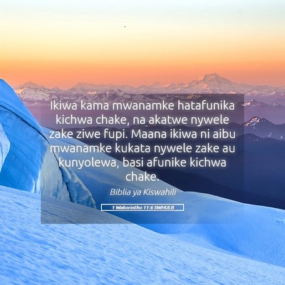 Picture 05 - 1 Wakorintho 11:6 SWHULB - Ikiwa kama mwanamke hatafunika kichwa chake, na - Bible Verse Picture