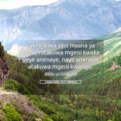 Picture 05 - 1 Wakorintho 14:11 SWHULB - Lakini ikiwa sijui maana ya lugha, nitakuwa mgeni - Bible Verse Picture