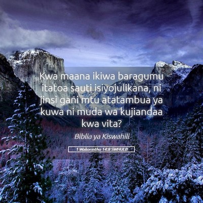 Picture 05 - 1 Wakorintho 14:8 SWHULB - Kwa maana ikiwa baragumu itatoa sauti - Bible Verse Picture