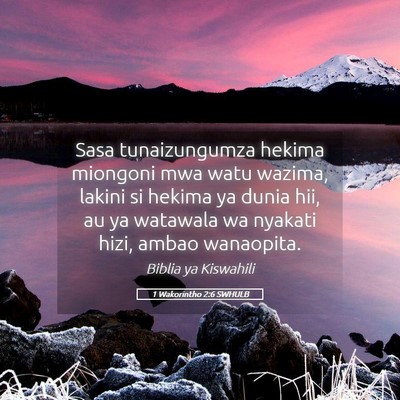Picture 05 - 1 Wakorintho 2:6 SWHULB - Sasa tunaizungumza hekima miongoni mwa watu - Bible Verse Picture