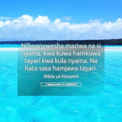 Picture 05 - 1 Wakorintho 3:2 SWHULB - Niliwanywesha maziwa na si nyama, kwa kuwa - Bible Verse Picture