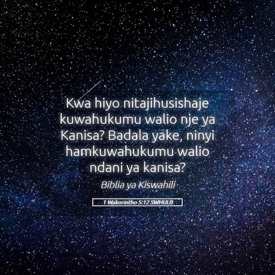 Picture 05 - 1 Wakorintho 5:12 SWHULB - Kwa hiyo nitajihusishaje kuwahukumu walio nje ya - Bible Verse Picture