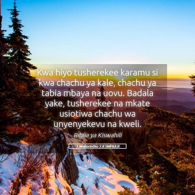 Picture 05 - 1 Wakorintho 5:8 SWHULB - Kwa hiyo tusherekee karamu si kwa chachu ya kale, - Bible Verse Picture