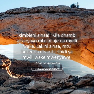 Picture 05 - 1 Wakorintho 6:18 SWHULB - Ikimbieni zinaa! “Kila dhambi aifanyayo mtu ni - Bible Verse Picture