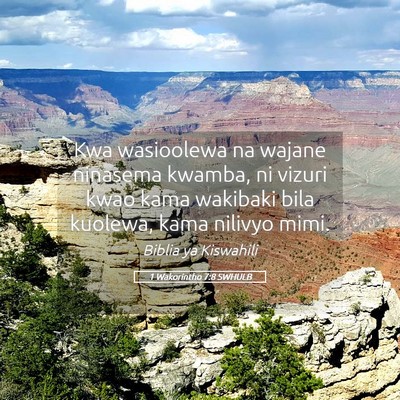 Picture 05 - 1 Wakorintho 7:8 SWHULB - Kwa wasioolewa na wajane ninasema kwamba, ni - Bible Verse Picture