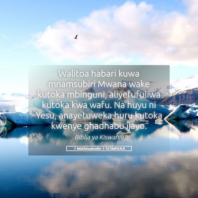 Picture 05 - 1 Wathesalonike 1:10 SWHULB - Walitoa habari kuwa mnamsubiri Mwana wake kutoka - Bible Verse Picture