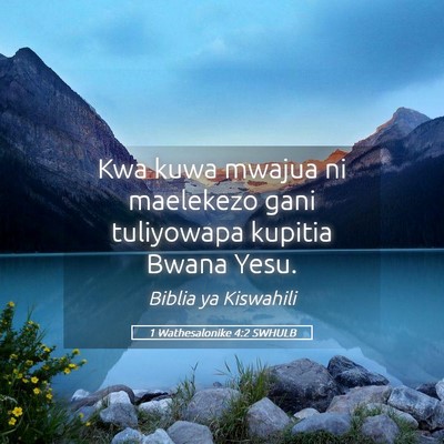 Picture 05 - 1 Wathesalonike 4:2 SWHULB - Kwa kuwa mwajua ni maelekezo gani tuliyowapa - Bible Verse Picture