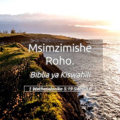 Picture 05 - 1 Wathesalonike 5:19 SWHULB - Msimzimishe - Bible Verse Picture