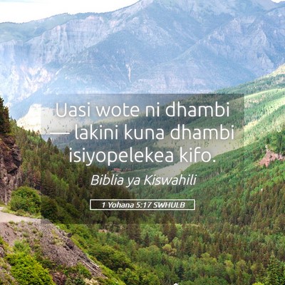 Picture 05 - 1 Yohana 5:17 SWHULB - Uasi wote ni dhambi — lakini kuna dhambi - Bible Verse Picture