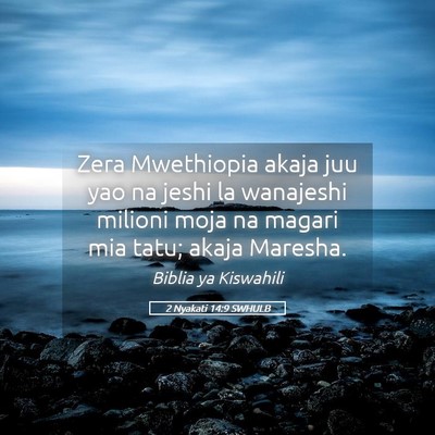 Picture 05 - 2 Nyakati 14:9 SWHULB - Zera Mwethiopia akaja juu yao na jeshi la - Bible Verse Picture