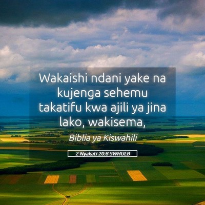 Picture 05 - 2 Nyakati 20:8 SWHULB - Wakaishi ndani yake na kujenga sehemu takatifu - Bible Verse Picture