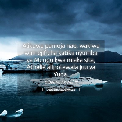 Picture 05 - 2 Nyakati 22:12 SWHULB - Alikuwa pamoja nao, wakiwa wamejificha katika - Bible Verse Picture