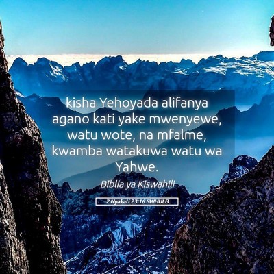 Picture 05 - 2 Nyakati 23:16 SWHULB - kisha Yehoyada alifanya agano kati yake mwenyewe, - Bible Verse Picture