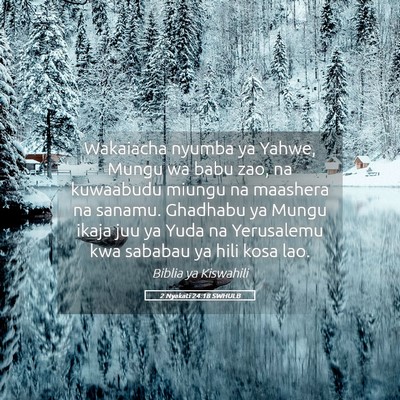 Picture 05 - 2 Nyakati 24:18 SWHULB - Wakaiacha nyumba ya Yahwe, Mungu wa babu zao, na - Bible Verse Picture