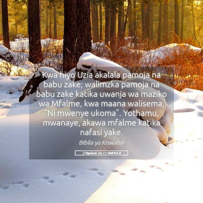Picture 05 - 2 Nyakati 26:23 SWHULB - Kwa hiyo Uzia akalala pamoja na babu zake; - Bible Verse Picture